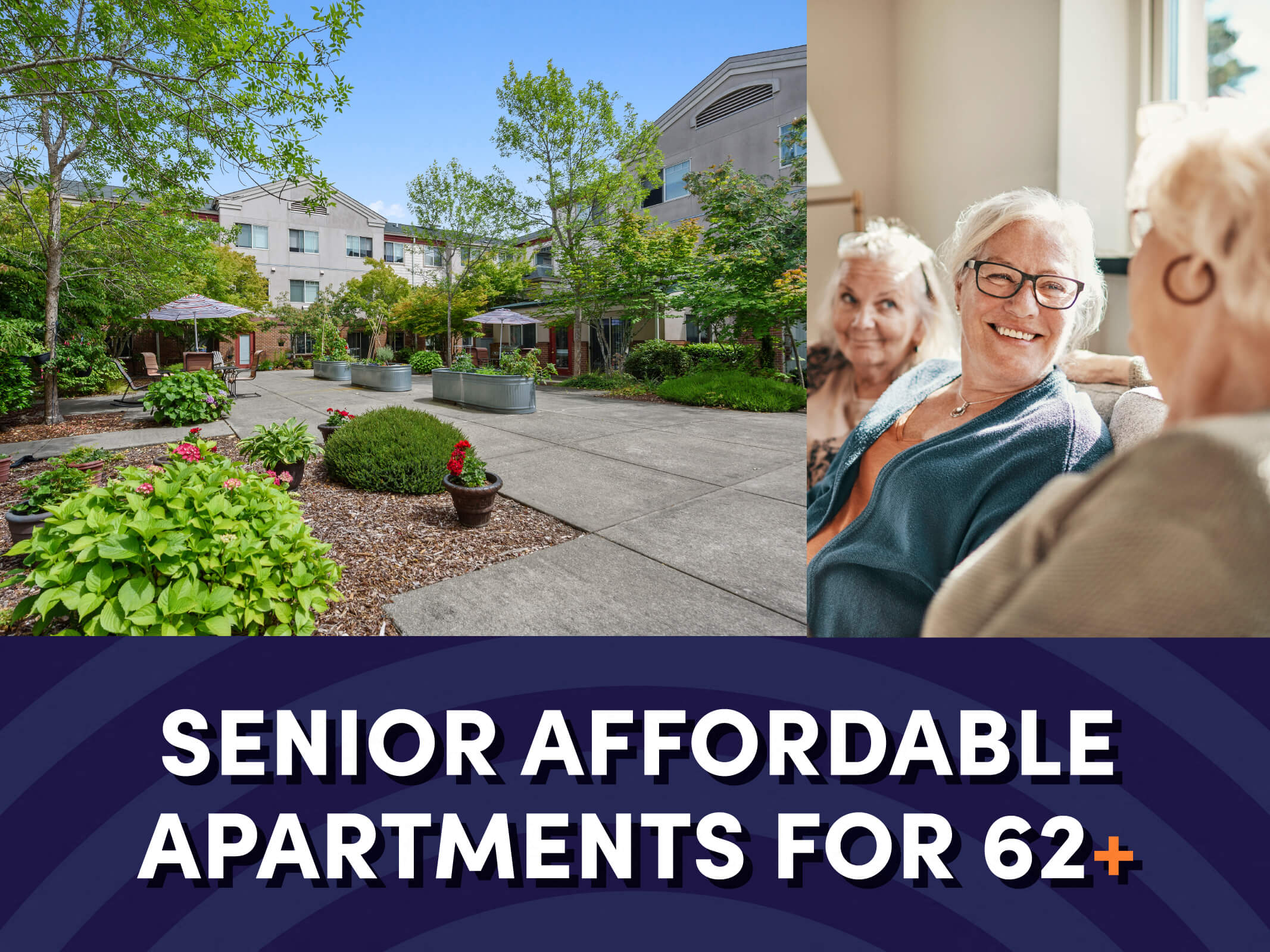 a landscaped courtyard next to three seniors sitting side by side above text that reads “Senior Affordable Apartments for 62+” for the Woodrose Senior Affordable Apartments in Bellingham, Washington.